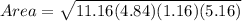 Area=\sqrt{11.16(4.84)(1.16)(5.16)}