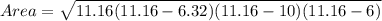 Area=\sqrt{11.16(11.16-6.32)(11.16-10)(11.16-6)}