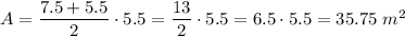 A=\dfrac{7.5+5.5}{2}\cdot5.5=\dfrac{13}{2}\cdot5.5=6.5\cdot5.5=35.75\ m^2