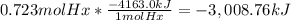 0.723molHx*\frac{-4163.0kJ}{1molHx}=-3,008.76kJ