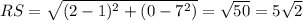 RS=\sqrt{(2-1)^2+(0-7^2)}=\sqrt{50}=5 \sqrt{2}