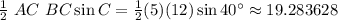 \frac 1 2\ AC \ BC \sin C = \frac 1 2 (5)(12) \sin 40^\circ \approx 19.283628