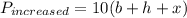 P_{increased}=10(b+h+x)