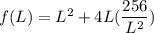 f(L) = L^2 + 4L(\dfrac{256}{L^2})