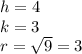 h=4\\k=3\\r=\sqrt{9}=3