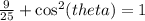 \frac{9}{25}+\cos^2(theta)=1