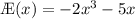 ƒ (x) = -2x ^ 3 - 5x&#10;