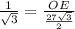 \frac{1}{\sqrt{3}} = \frac{OE}{\frac{27\sqrt{3}}{2}}