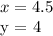 x = 4.5&#10;&#10;y = 4