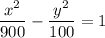 \dfrac{x^2}{900} - \dfrac{y^2}{100} =1