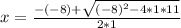 x =  \frac{-(-8) +  \sqrt{(-8)^{2} -4 * 1 * 11 } }{2*1}