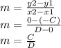 m=\frac{y2-y1}{x2-x1}\\m=\frac{0-(-C)}{D-0}\\m=\frac{C}{D}