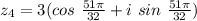 z_{4} = 3 ( cos \  \frac{51\pi}{32} + i \ sin \ \frac{51\pi}{32})