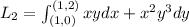 L_{2}=\int_{(1,0)}^{(1,2)}xydx+x^2y^3dy