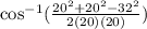 \cos^{-1}(\frac{20^2+20^2-32^2}{2(20)(20)})