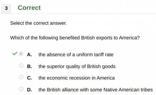 Which of the following benefited british exports to america?   a) the absence of a uniform tariff ra