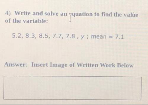 Write and solve an equation to find the variable.
