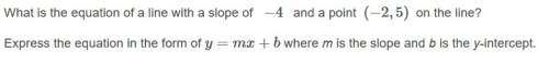 Express the equation in the form of y = mx + b where m is the slope and b is the y-intercept
