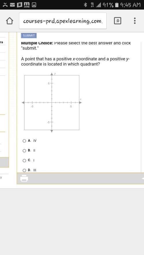 Apoint that has a positive x-coordinate and a positive y-coordinate is located in which quadrant?