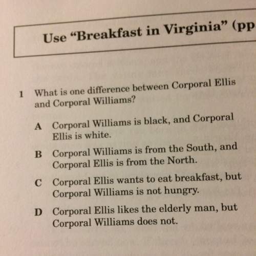 What is one difference between corporal ellis and corporal williams