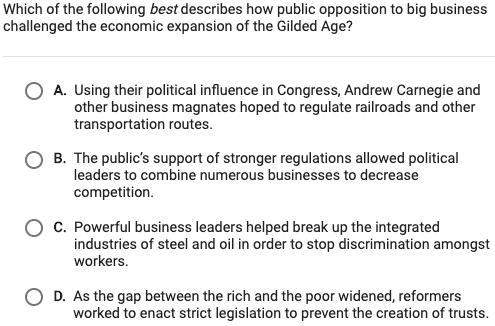 Which of the following best describes how public opposition to big business challenged the economic