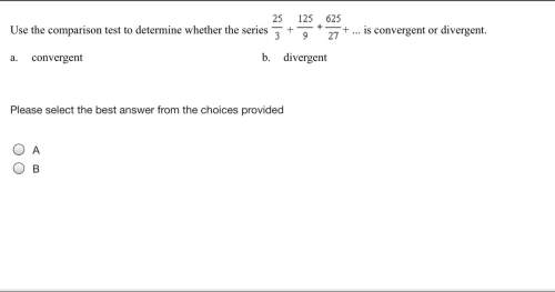 Use the comparison test to determine whether the series is convergent or divergent