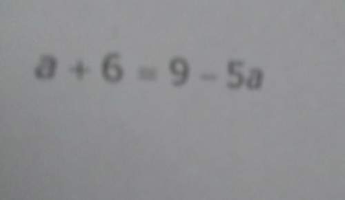 A+6=9-5a what's the equation of this problem