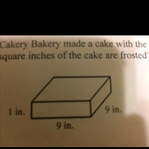 Cakery bakery made a cake with the dimension shown. if only the top sides are frosted, how many squa