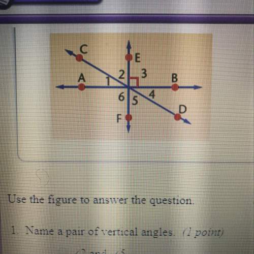 Name a pair of vertical angles a. &lt; 2 and &lt; 5 b.&lt; 2 and &lt; 6 c.&amp;l