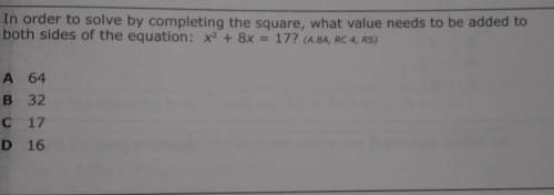 In order to solve by completing the square, what value needs to be added toboth sides of the e