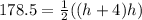 178.5 = \frac{1}{2} ((h+4)h)
