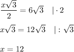 \dfrac{x\sqrt3}{2}=6\sqrt3\ \ \ |\cdot2\\\\x\sqrt3=12\sqrt3\ \ \ |:\sqrt3\\\\x=12