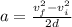 a= \frac{v_f^2-v_i^2}{2d}