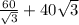 \frac{60}{\sqrt{3}}+40\sqrt{3}