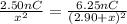 \frac{2.50 nC}{x^2} = \frac{6.25 nC}{(2.90 + x)^2}