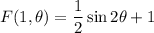 F(1,\theta)=\dfrac12\sin2\theta+1