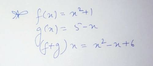 F(x)=x^2+1 and g(x)=5-x what is (f+g)(x)