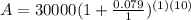 A=30000(1+ \frac{0.079}{1} )^{(1)(10)}