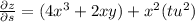 \frac{\partial z}{\partial s} = (4x^3+2xy) + x^2(tu^2)