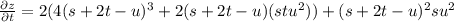 \frac{\partial z}{\partial t} = 2(4(s + 2t - u)^3+2(s + 2t - u)(stu^2)) + (s+2t - u)^2su^2