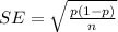 SE=\sqrt{\frac{p\left(1-p\right)}{n}}