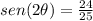 sen(2\theta) =\frac{24}{25}