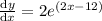 \frac{\mathrm{d}y}{\mathrm{d} x}=2e^\left ( 2x-12\right )
