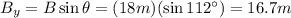 B_y = B \sin \theta = (18 m)(\sin 112^{\circ}) = 16.7 m