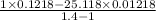 \frac{1\times 0.1218-25.118\times 0.01218}{1.4 -1}