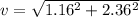 v = \sqrt{1.16^2 + 2.36^2}