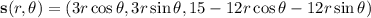 \mathbf s(r,\theta)=(3r\cos\theta,3r\sin\theta,15-12r\cos\theta-12r\sin\theta)