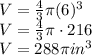 V=\frac{4}{3}\pi (6)^3 \\&#10;V=\frac{4}{3}\pi \cdot 216\\&#10;V=288\pi in^3