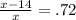 \frac{x-14}{x} = .72&#10;