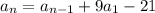 a_{n}=a_{n-1}+9a_{1}-21